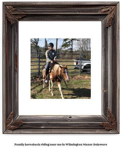 family horseback riding near me in Wilmington Manor, Delaware